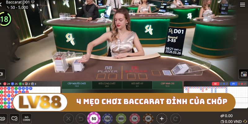 4 mẹo chơi Baccarat đỉnh của chóp