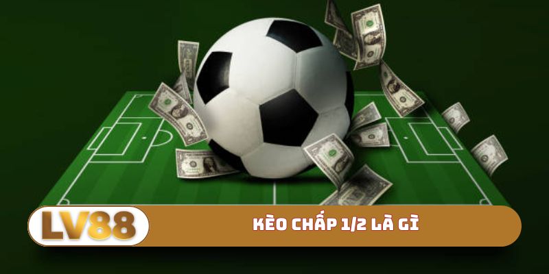 Kèo chấp 1-2 là gì