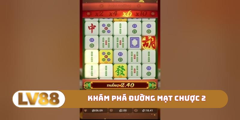 Khám phá chuyên sâu Đường mạt chược 2