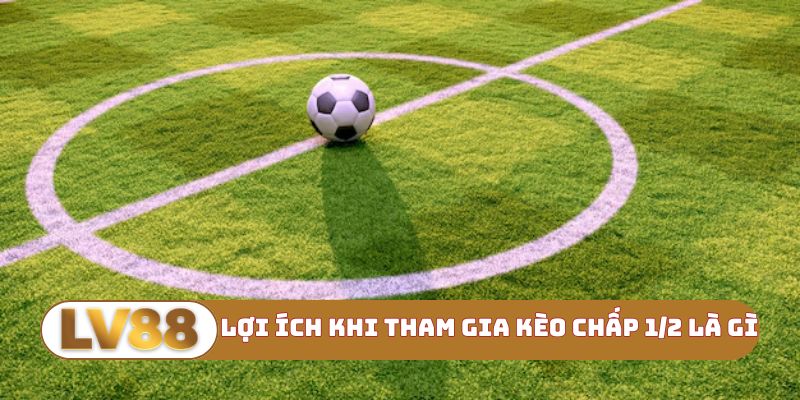 Chú ý khi tham gia soi kèo chấp 1/2 là gì